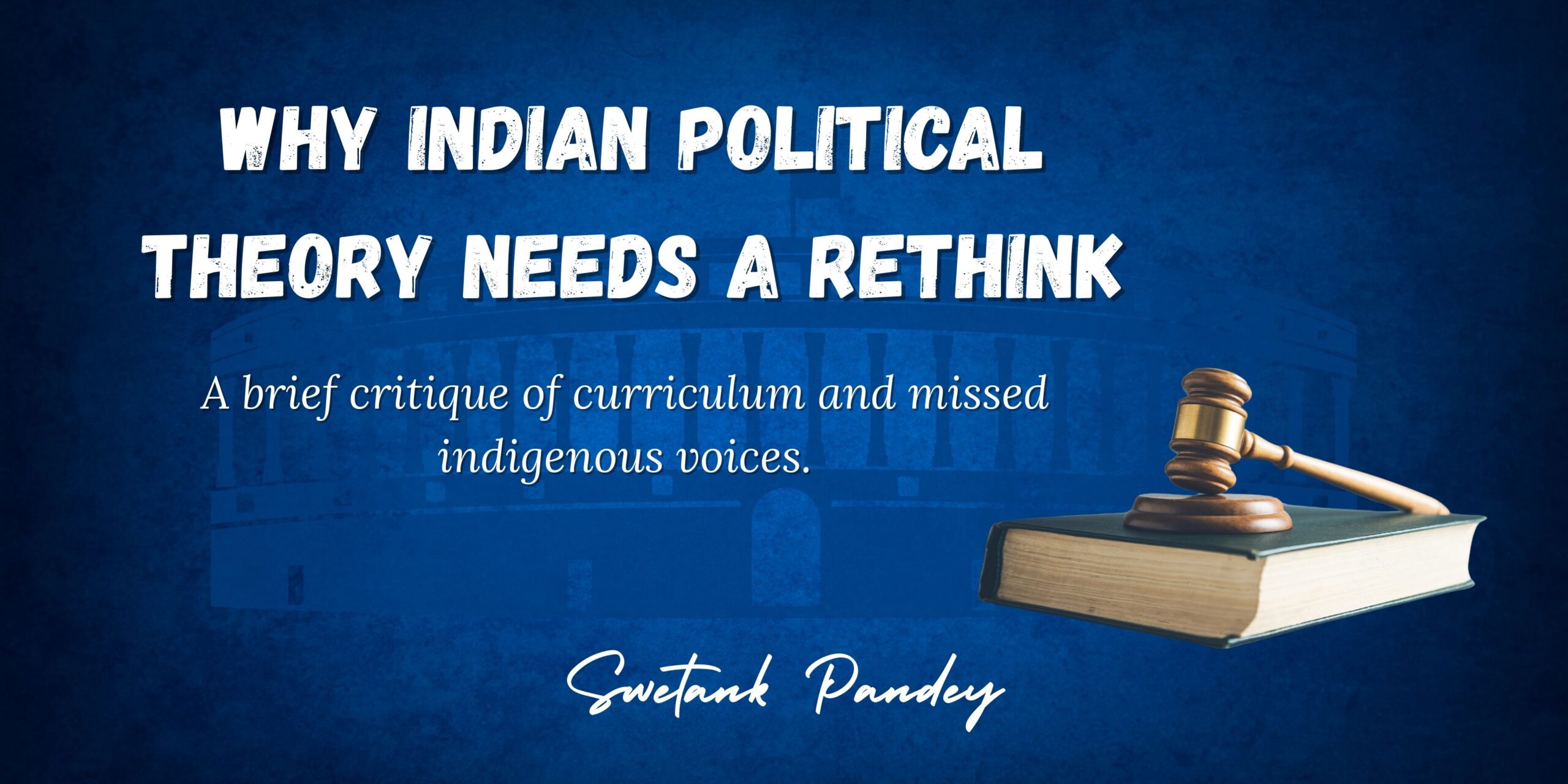 Why Indian Political Theory Needs a Rethink